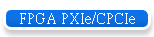 FPGA PXIe/CPCIe