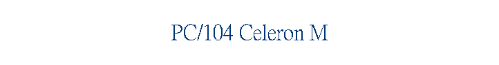 PC/104 Celeron M