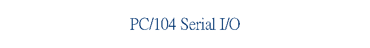 PC/104 Serial I/O