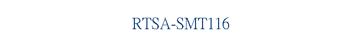 RTSA-SMT116