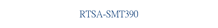 RTSA-SMT390