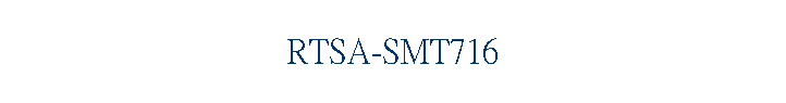 RTSA-SMT716