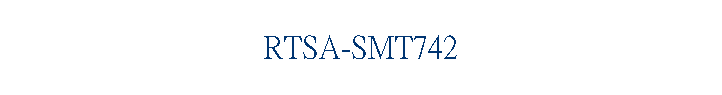 RTSA-SMT742