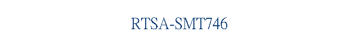 RTSA-SMT746
