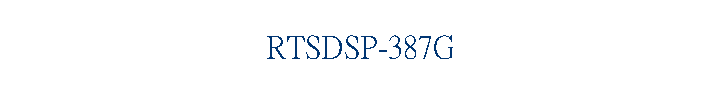 RTSDSP-387G
