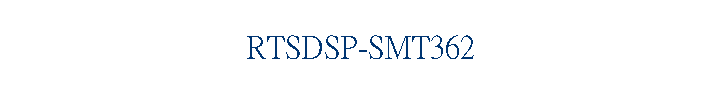 RTSDSP-SMT362