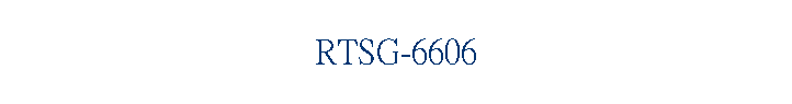 RTSG-6606