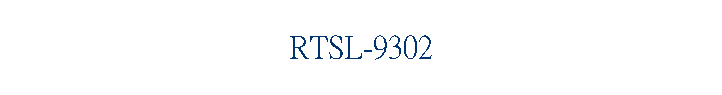 RTSL-9302