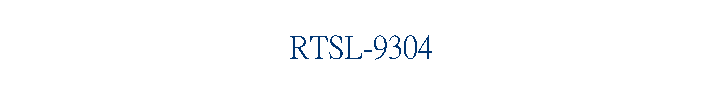 RTSL-9304