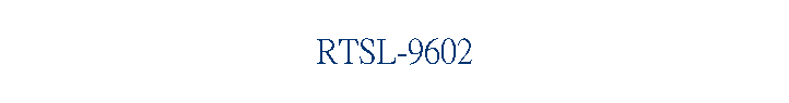 RTSL-9602