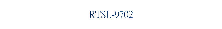 RTSL-9702