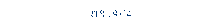 RTSL-9704