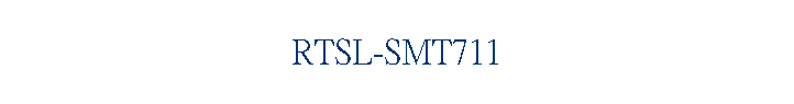 RTSL-SMT711