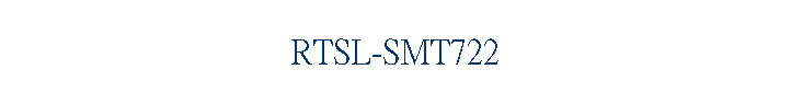 RTSL-SMT722