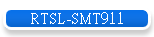 RTSL-SMT911