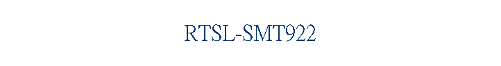 RTSL-SMT922