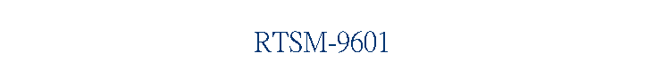 RTSM-9601