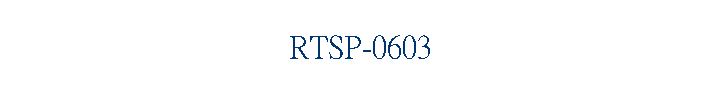 RTSP-0603