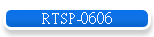 RTSP-0606