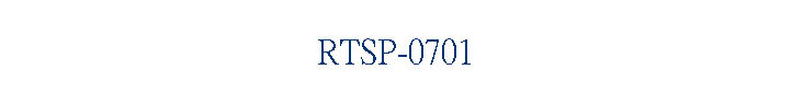 RTSP-0701