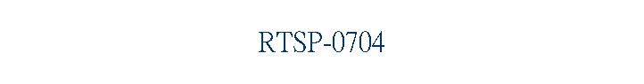 RTSP-0704