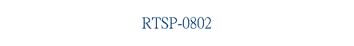 RTSP-0802