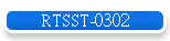 RTSST-0302