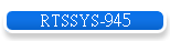 RTSSYS-945