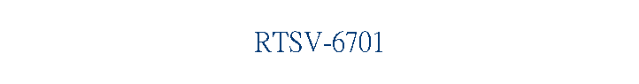 RTSV-6701
