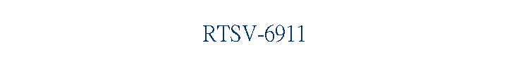 RTSV-6911