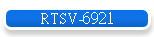 RTSV-6921