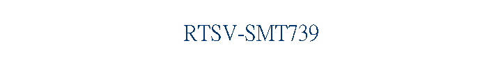 RTSV-SMT739