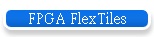 FPGA FlexTiles