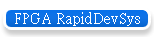 FPGA RapidDevSys