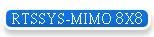 RTSSYS-MIMO 8X8